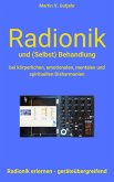 Radionik und (Selbst) Behandlung (eBook, ePUB)
