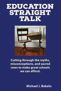 Education Straight Talk - Bakalis, Michael J.