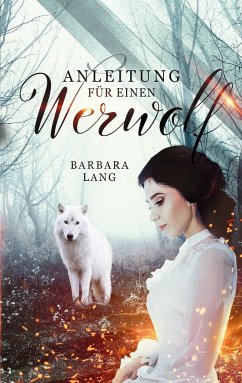 Anleitung für einen Werwolf - Lang, Barbara