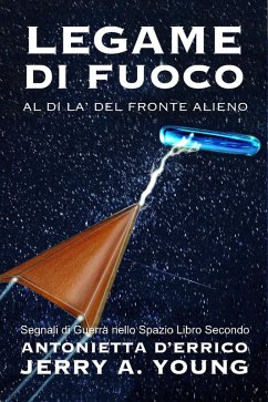 Legame di Fuoco: Al di là del Fronte Alieno (Segnali di Guerra Nello Spazio, #2) (eBook, ePUB) - Young, Jerry A