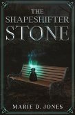 The Shapeshifter Stone (eBook, ePUB) The Shapeshifter Stone (eBook, ePUB)