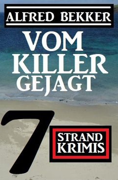 Cover Vom Killer gejagt: 7 Strand Krimis (eBook, ePUB)