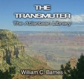 The Transmuter: The Atlantean Library (eBook, ePUB) The Transmuter: The Atlantean Library (eBook, ePUB)