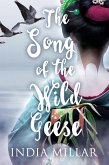 The Song of the Wild Geese: A Historical Romance Novel (The Geisha Who Ran Away, #1) (eBook, ePUB)