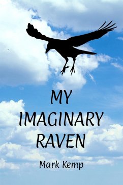 My Imaginary Raven (eBook, ePUB) - Kemp, Mark