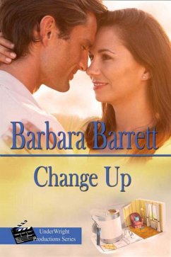 Change Up (UnderWright Productions Book series, #2) (eBook, ePUB) - Barrett, Barbara