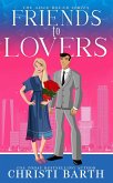 Friends To Lovers (Aisle Bound, #3) (eBook, ePUB) Friends To Lovers (Aisle Bound, #3) (eBook, ePUB)