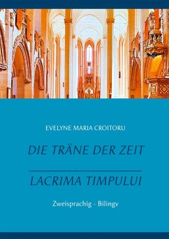 Die Träne der Zeit - Lacrima Timpului (eBook, ePUB)