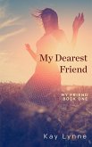 My Dearest Friend (My Friend, #1) (eBook, ePUB)