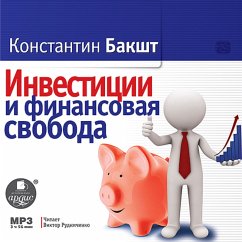 Investicii i finansovaya svoboda (MP3-Download) - Baksht, Konstantin