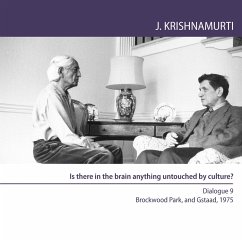 Is there in the brain anything untouched by culture? (MP3-Download) - Krishnamurti, Jiddu