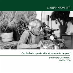 Can the brain operate without recourse to the past? (MP3-Download) - Krishnamurti, Jiddu