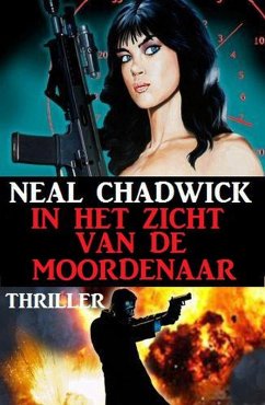 In het zicht van de moordenaar: Thriller (eBook, ePUB) - Chadwick, Neal