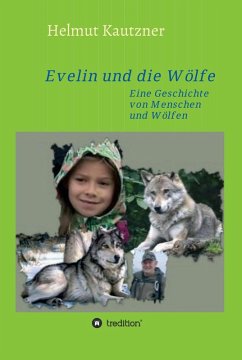 Evelin und die Wölfe (eBook, ePUB) - Kautzner, Helmut