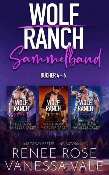 Wolf Ranch Sammelband Bücher 4-6 (eBook, ePUB) Wolf Ranch Sammelband Bücher 4-6 (eBook, ePUB)