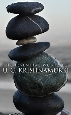 The Essential Works of U. G. Krishnamurti (eBook, ePUB) - Krishnamurti, U. G.