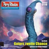 Gators zweite Chance / Perry Rhodan-Zyklus "Chaotarchen" Bd.3110 (MP3-Download)