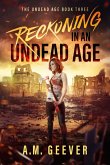 Reckoning in an Undead Age (The Undead Age, #3) (eBook, ePUB)