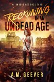 Reckoning in an Undead Age (The Undead Age, #3) (eBook, ePUB) Reckoning in an Undead Age (The Undead Age, #3) (eBook, ePUB)