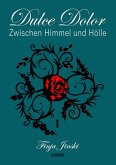 Dulce Dolor - Zwischen Himmel und Hölle (eBook, ePUB)