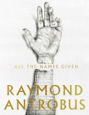 All The Names Given (eBook, ePUB)