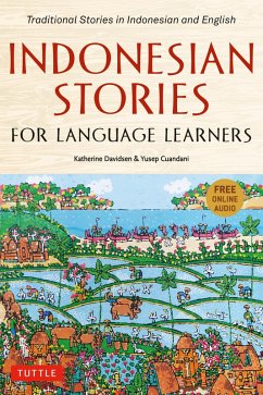 Indonesian Stories for Language Learners (eBook, ePUB) - Davidsen, Katherine; Cuandani, Yusep