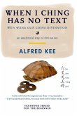 When I Ching has no Text (WWG Textbook Series, #1) (eBook, ePUB)