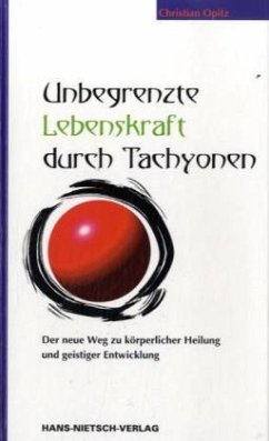 Unbegrenzte Lebenskraft durch Tachyonen (Mängelexemplar) - Opitz, Christian