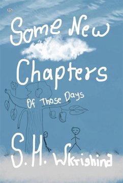 Some New Chapters: Of Those Days (Shimmering Streets, #1) (eBook, ePUB) - Wkrishind, S. H.