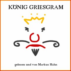 König Griesgram (MP3-Download) - Hahn, Markus