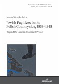 Jewish Fugitives in the Polish Countryside, 1939¿1945