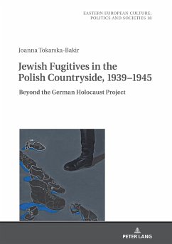 Jewish Fugitives in the Polish Countryside, 1939¿1945 - Tokarska-Bakir, Joanna