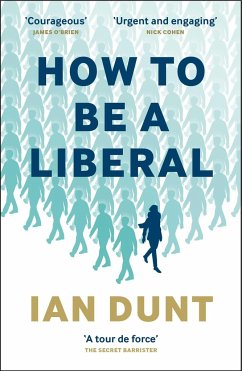 How to Be a Liberal - Dunt, Ian