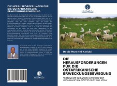 DIE HERAUSFORDERUNGEN FÜR DIE OSTAFRIKANISCHE ERWECKUNGSBEWEGUNG - Kariuki, David Mureithi