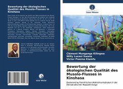 Bewertung der ökologischen Qualität des Musolo-Flusses in Kinshasa - MUNGANGA KILINGWA, Clément;Lusasi Swana, Willy;Pwema Kiamfu, Victor
