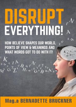 Disrupt everything! - Bruckner, Bernadette