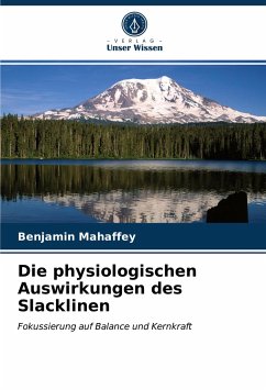 Die physiologischen Auswirkungen des Slacklinen - Mahaffey, Benjamin