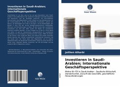 Cover Investieren in Saudi-Arabien; Internationale Geschäftsperspektive