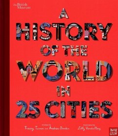 British Museum: A History of the World in 25 Cities - Turner, Tracey;Donkin, Andrew
