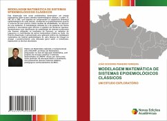 MODELAGEM MATEMÁTICA DE SISTEMAS EPIDEMIOLÓGICOS CLÁSSICOS