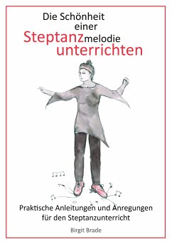 Die Schönheit einer Steptanzmelodie unterrichten (eBook, ePUB)