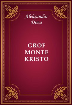 Grof Monte Kristo (eBook, ePUB) - Dima, Aleksandar