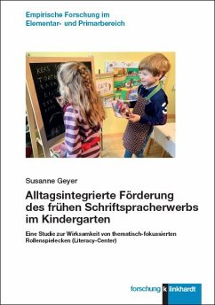 Alltagsintegrierte Förderung des frühen Schriftspracherwerbs im Kindergarten - Geyer, Susanne