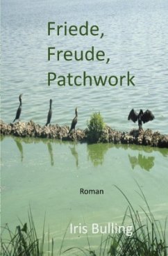 Friede, Freude, Patchwork - Bulling, Iris