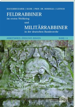 Feldrabbiner im ersten Weltkrieg und Militärrabbiner in der deutschen Bundeswehr - Baus, Carsten;Hank, Sabine;Prof.Dr. Homolka