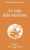 Lo yoga della nutrizione (eBook, ePUB)