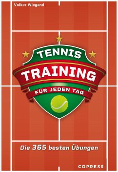 Tennistraining für jeden Tag - Wiegand, Volker