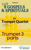 Bb Trumpet 3 part of "8 Gospels & Spirituals" for Trumpet quartet (fixed-layout eBook, ePUB)