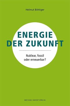 Energie der Zukunft - Böttiger, Helmut