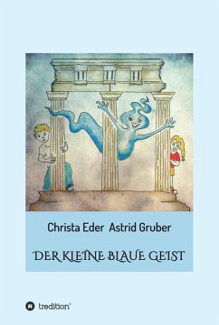 Der kleine blaue Geist (eBook, ePUB) - Eder, Christa